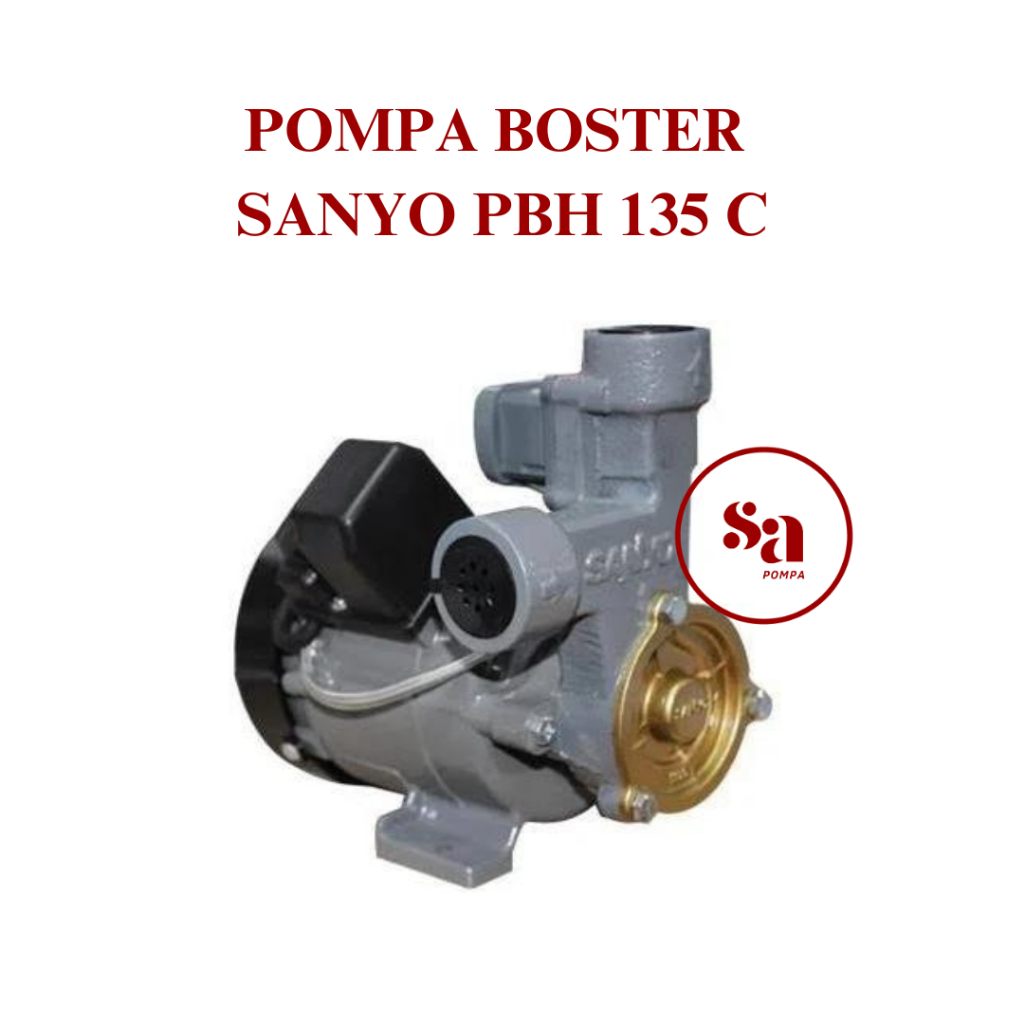 POMPA BOSTER SANYO PBH 135 C SOLUSI POMPA TEKANAN AIR MAKSIMAL,HEMAT ENERGI,TAHAN LAMA TERMURAH