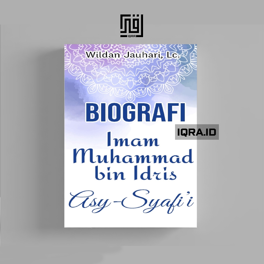 

[1242] Biografi Imam Muhammad bin Idris Asy-Syafi'i - Wildan Jauhari