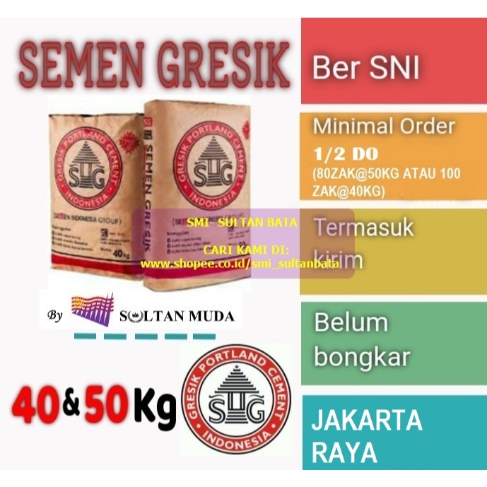 SEMEN GRESIK @50KG/ 40KG (ISI 1/2 DO (80ZAK@50KG ATAU 100ZAK@40KG)) - BELUM BONGKAR- JAKARTA SAJA