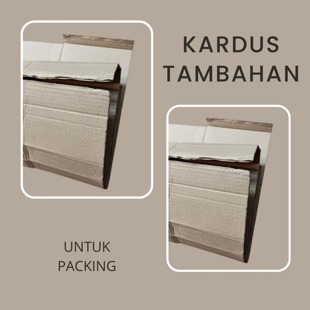 

Kardus Tambahan untuk Packing Untuk Pesanan Produk