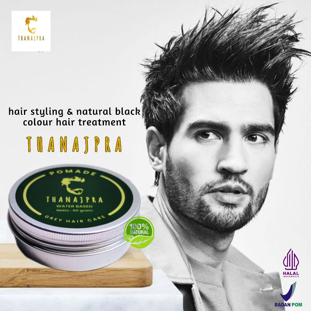 Minyak rambut pria terlihat basah wangi Thanajpra pomade waterbased penghitam uban herbal BPOM