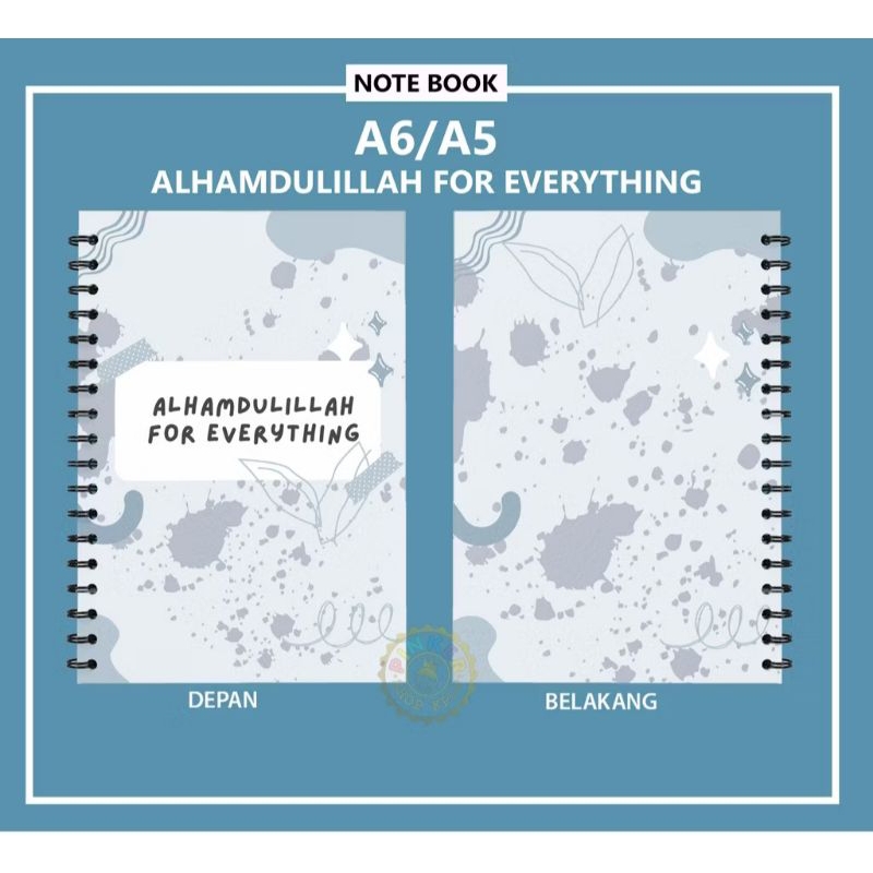 

BUKU TULIS NOTEBOOK A5 14,8 cm × 21.0 cm Jilid Spiral Isi GARIS / ALHAMDULILLAH FOR EVERYTHING