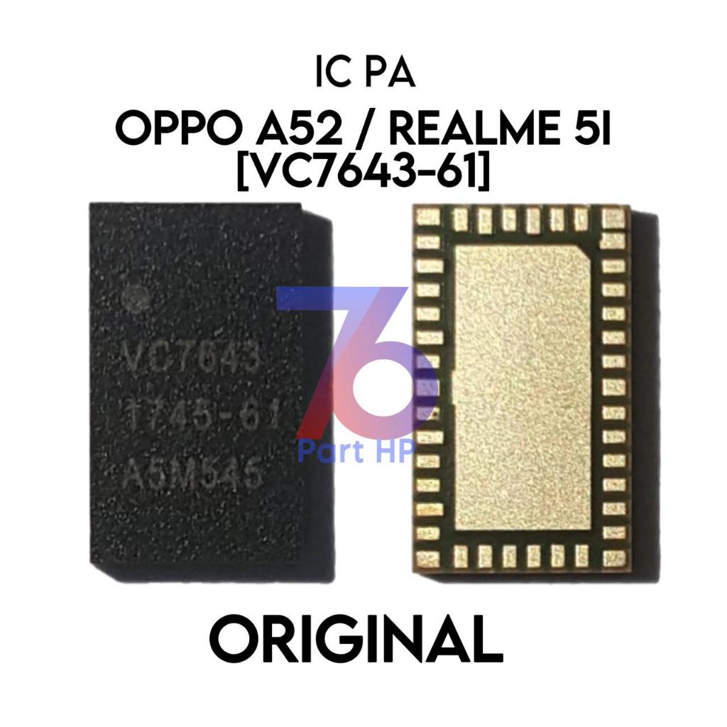 IC PA VC7643-61 / vc 7643-61 / OP A52 / Realme 5i / CPH2061 / CPH2069 / PADM00 / PDAM10 / RMX2030 / 