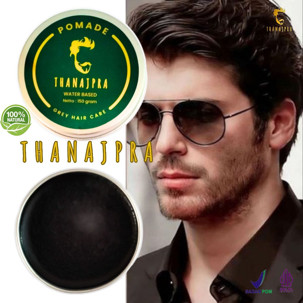 Minyak rambut pria wangi terlihat basah Thanajpra pomade waterbased penghitam rambut penghilang uban