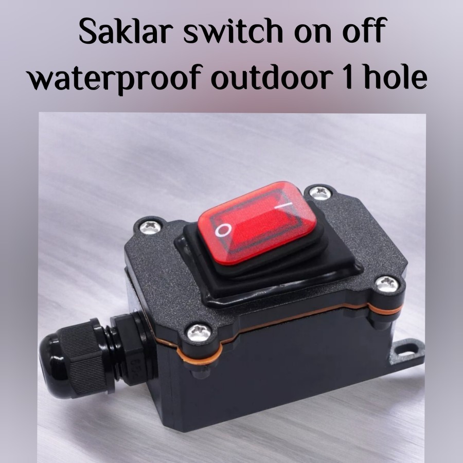 saklar switch box on off waterproof 1 hole universal