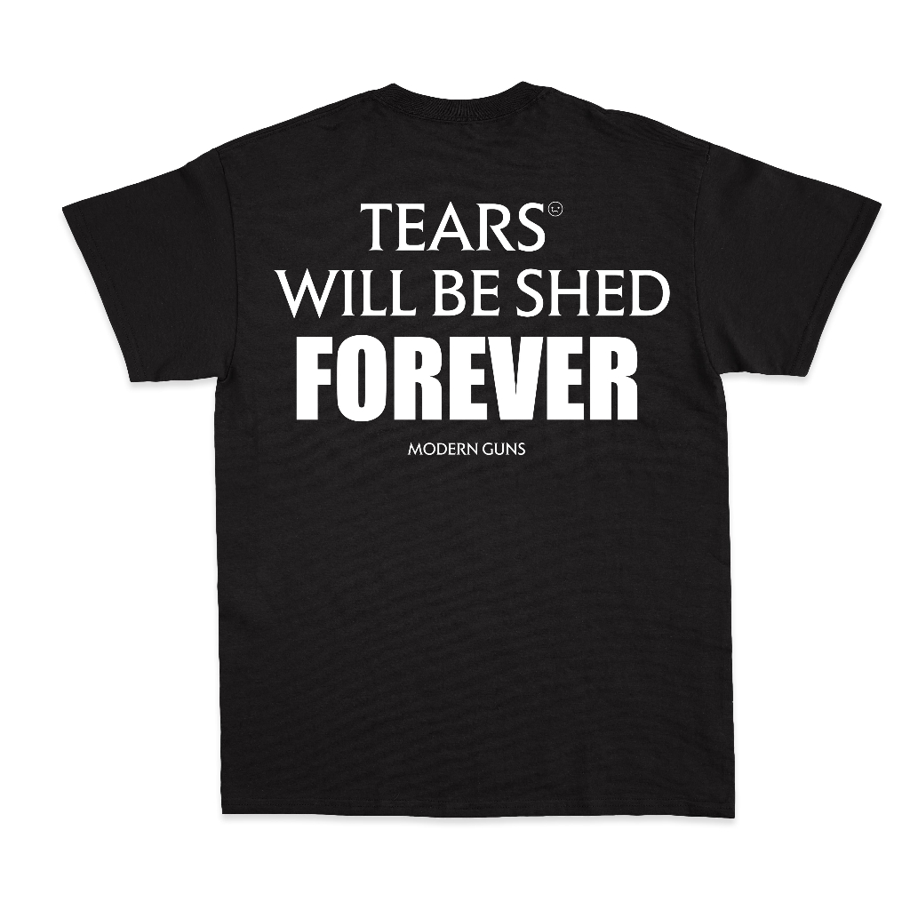 MODERN GUNS - Tears Will Be Shed Tee Black