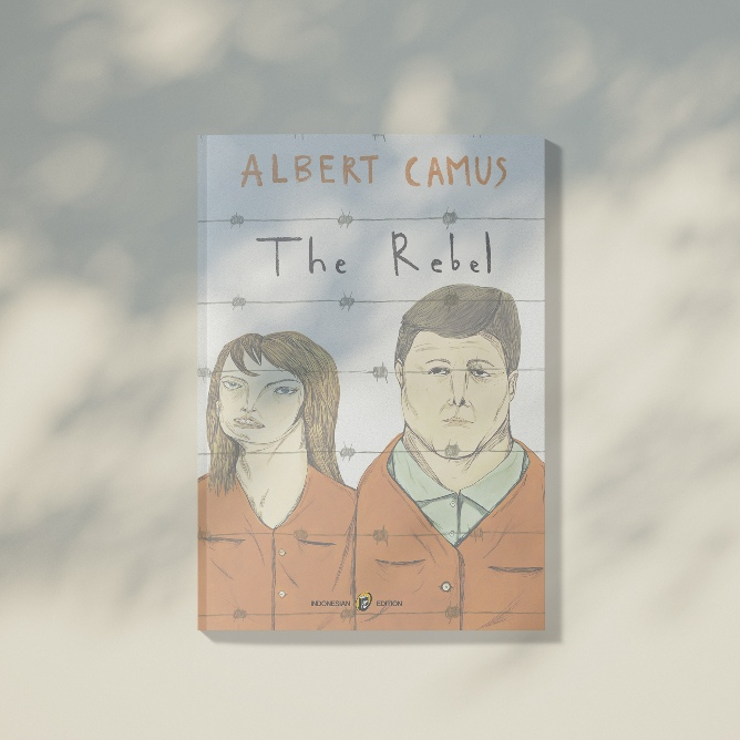 THE REBEL (MANUSIA PEMBERONTAK) - Albert Camus