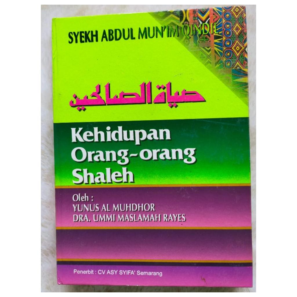 Kehidupan Orang Orang Shaleh - Syekh Abdul Munim Qindil - CAM
