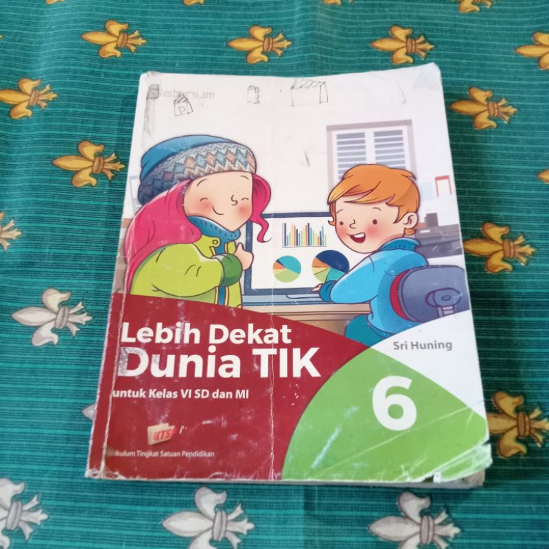 LEBIH DEKAT DUNIA TIK KELAS 6 SD KTSP