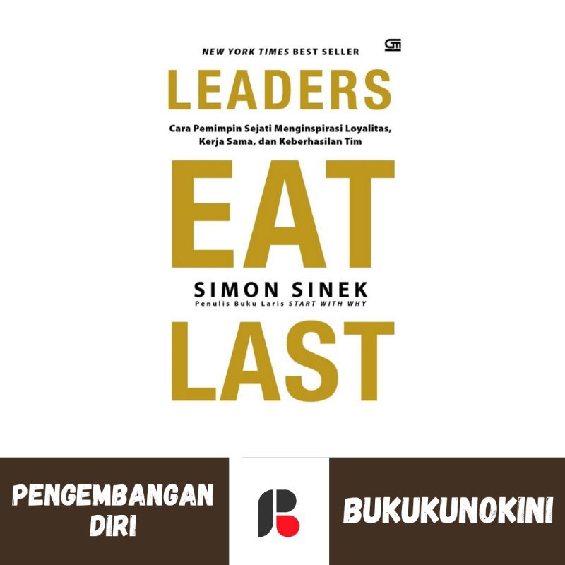 (Original, Segel) Buku Leaders Eat Last - Simon Sinek (Gramedia GPU)