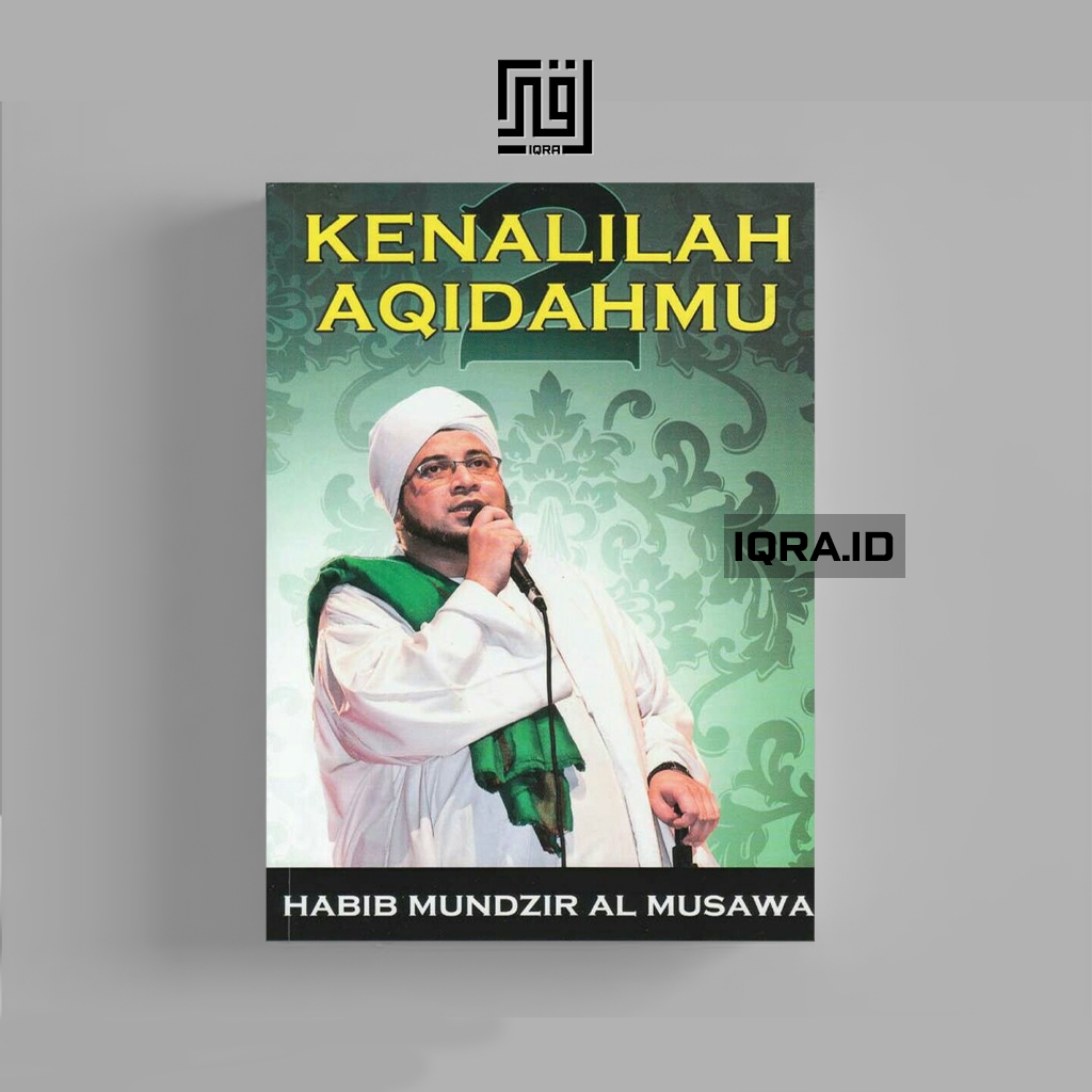 

[1433] Kenalilah Aqidahmu - Habib Mundzir Al-Musawa