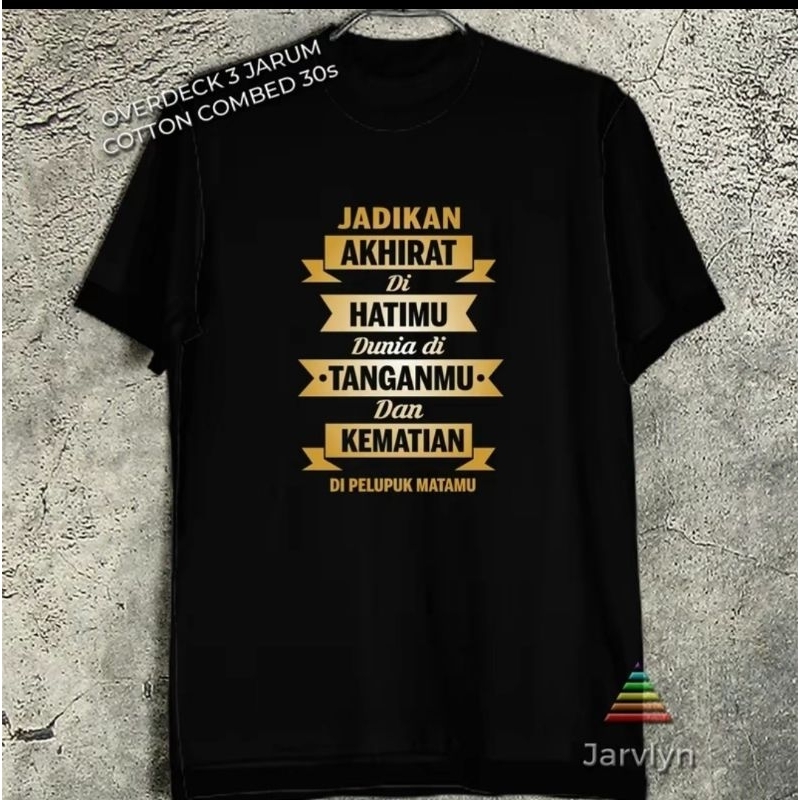 KAOS JADIKAN AKHIRAT DI HATIMU DUNIA DI TANGANMU