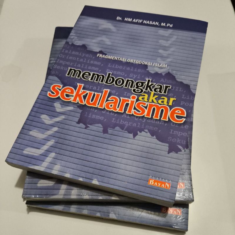 membongkar akar sekulerisme - fragmentasi ortodoksi islam