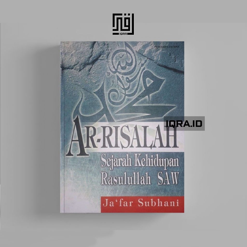 

[1608] Ar-Risalah (Sejarah Kehidupan Rasulullah SAW - Ja'far Subhani