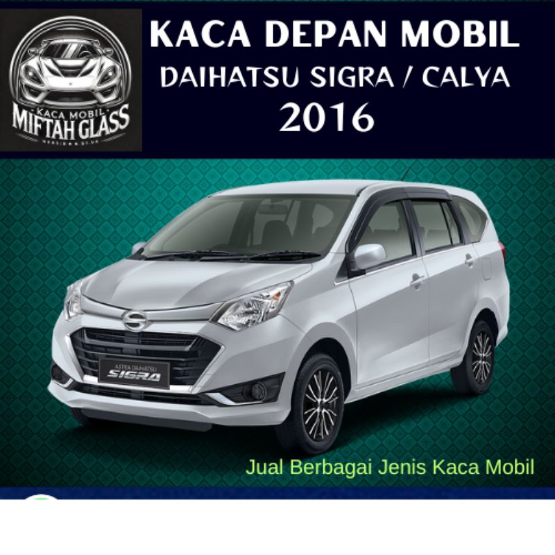 Kaca Depan Mobil Sigra // Kaca Depan Mobil Calya // 2016 - Sekarang