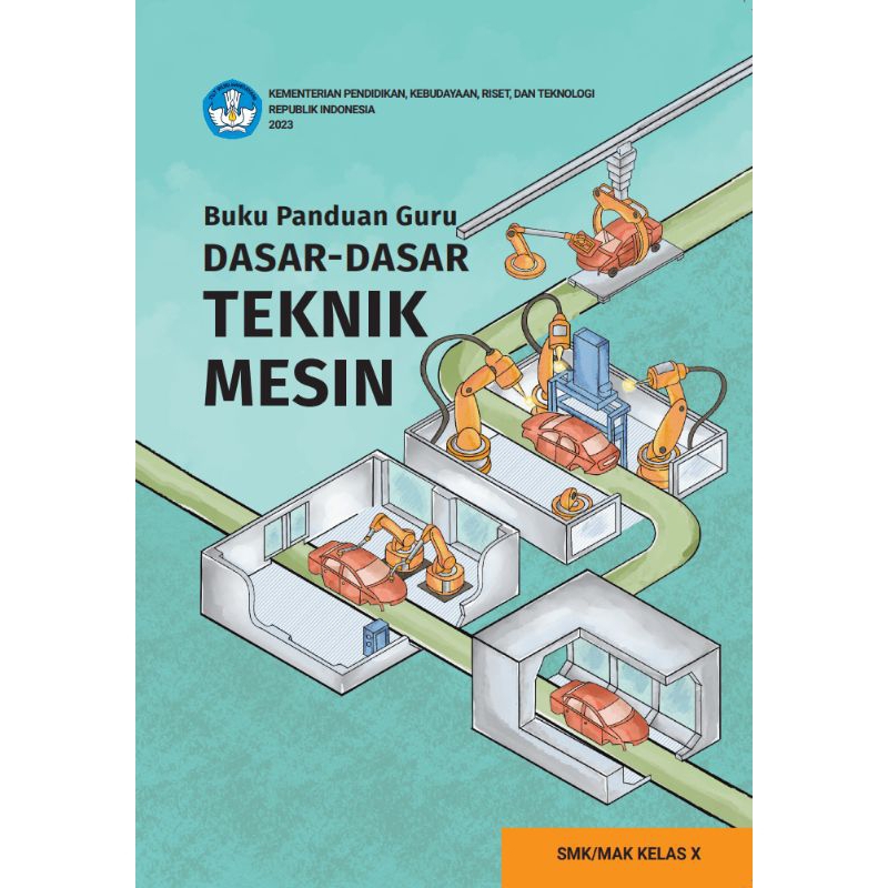 

BUKU PANDUAN GURU DASAR - DASAR TEKNIK MESIN SMK KELAS 10