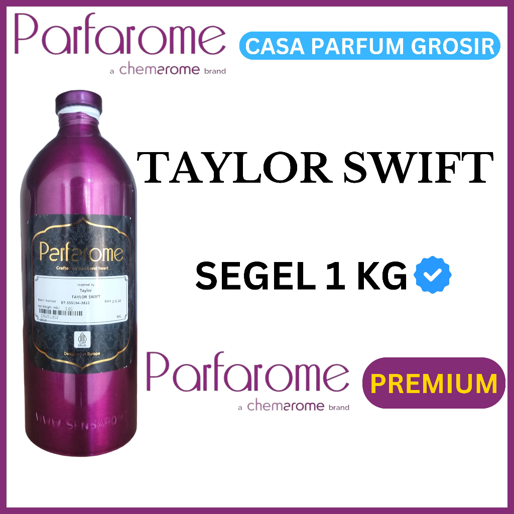 (SEGEL 1 KG) TAYLOR SWIFT BY PARFAROME PREMIUM.SEARAH AROMA TAYLOR SWIFT KEMASAN SEGEL 1 KG.BIBIT PA