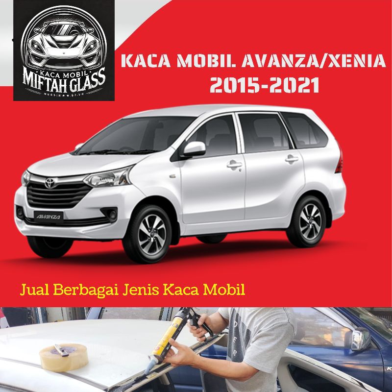 Kaca Depan Mobil Avanza // Kaca Mobil Xenia // 2015 - 2021