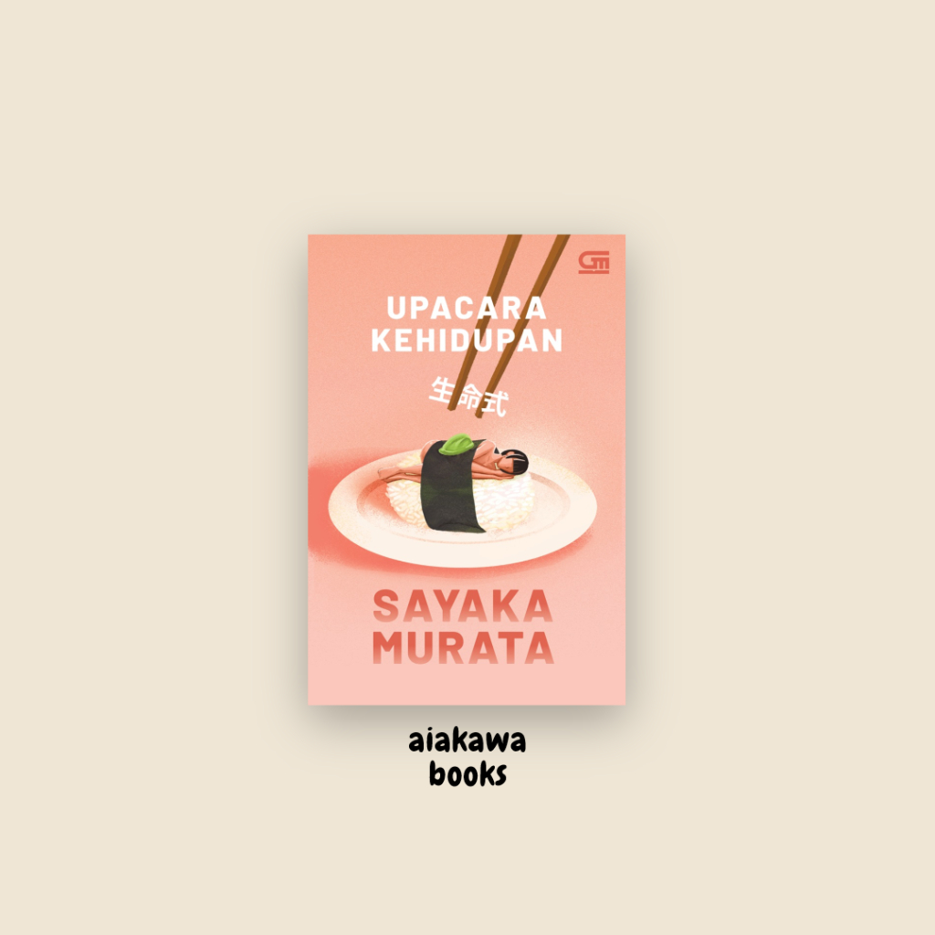 Upacara Kehidupan - Sayaka Murata