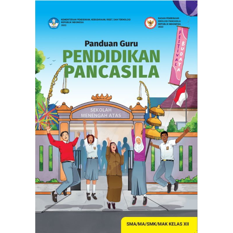 

BUKU PANDUAN GURU PENDIDIKAN PANCASILA SMA/MA/SMK/MAK KELAS 12