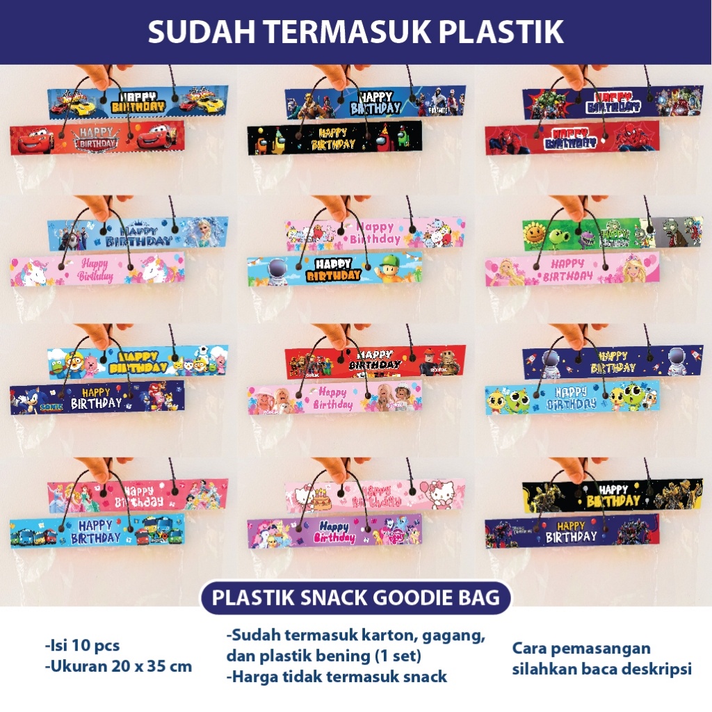 

PLASTIK SNACK ISI 10 GOODIE BAG ULANG TAHUN ANAK ULTAH KEMASAN HAPPY BIRTHDAY ROBLOX STUMBLE GUYS TAYO BT21 BTS PORORO SHINBI SONIC HELLO KITTY LITTLE PONY UNICORN PRINCESS SPIDERMAN AVENGERS HOTW HEELS TRANSFORMERS FROZEN