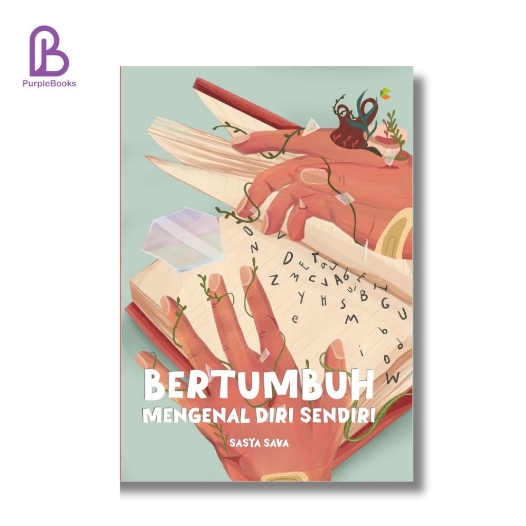 BUKU PENGEMBANGAN DIRI : BERTUMBUH MENGENAL DIRI