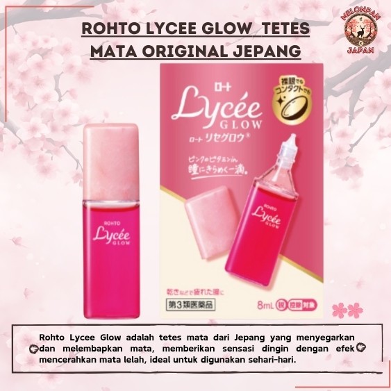 Rohto Lycee Glow Jepang, Tetes Mata Jepang Glow, Eye Drops Lycee Glow Jepang, Obat Tetes Mata Jepang