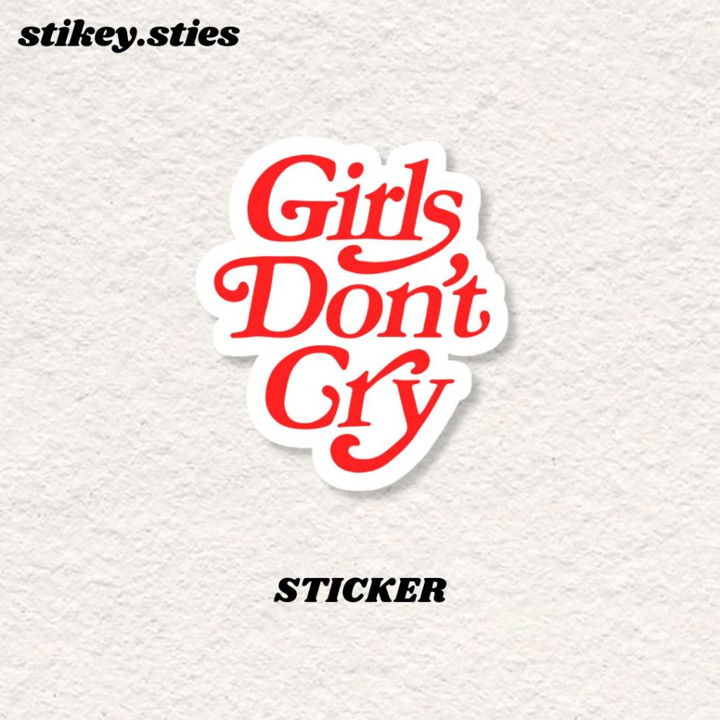 

STICKER GIRLS DONT CRY AESTHETIC ANTI AIR VINYL / STIKER HELM LAPTOP HP MOTOR TUMBLR TAS KOPER