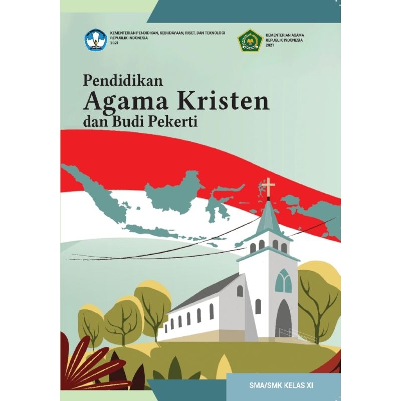 

BUKU SISWA PENDIDIKAN AGAMA KRISTEN DAN BUDI PEKERTI SMA/SMK Kelas XI