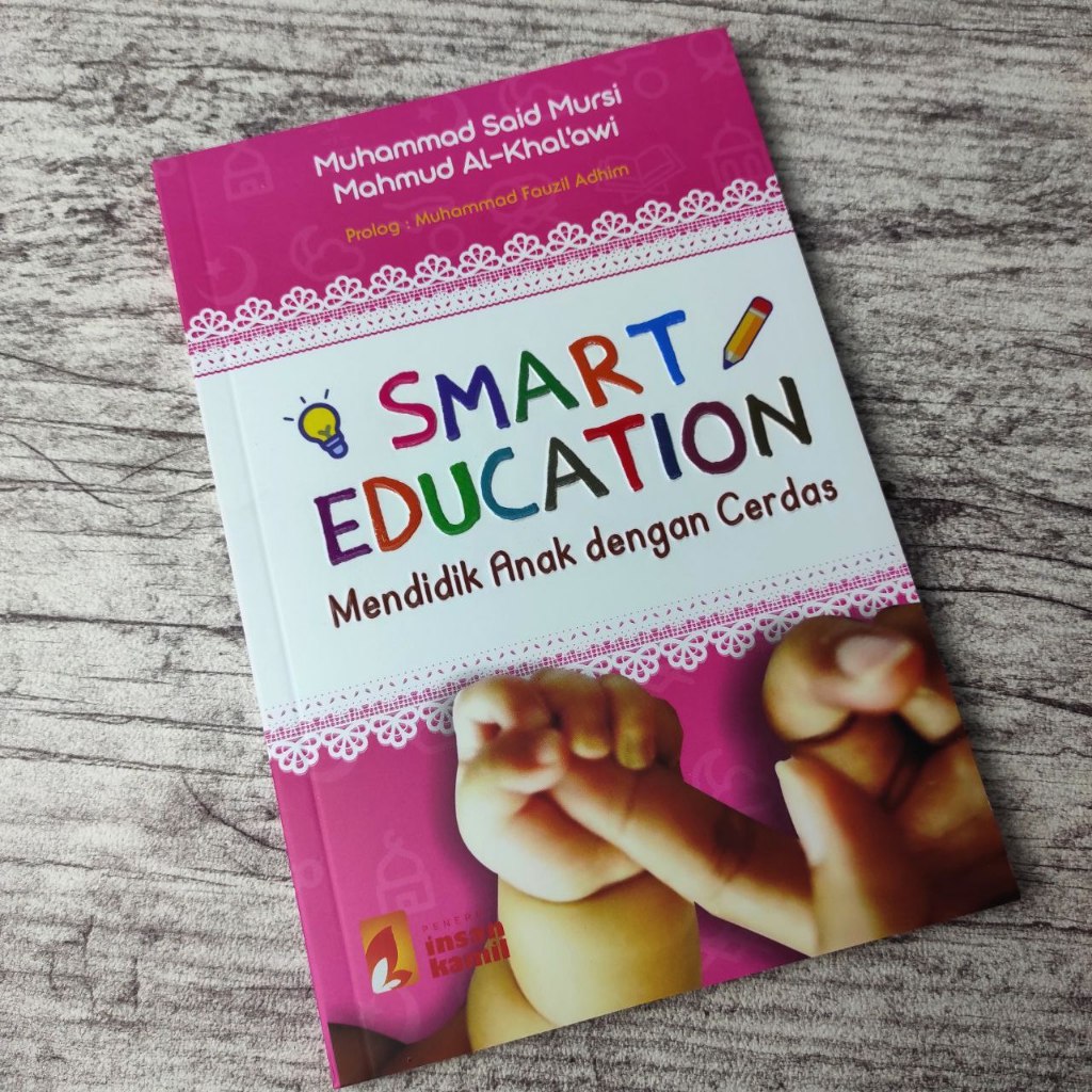 [PE] Smart Education MENDIDIK ANAK DENGAN CERDAS