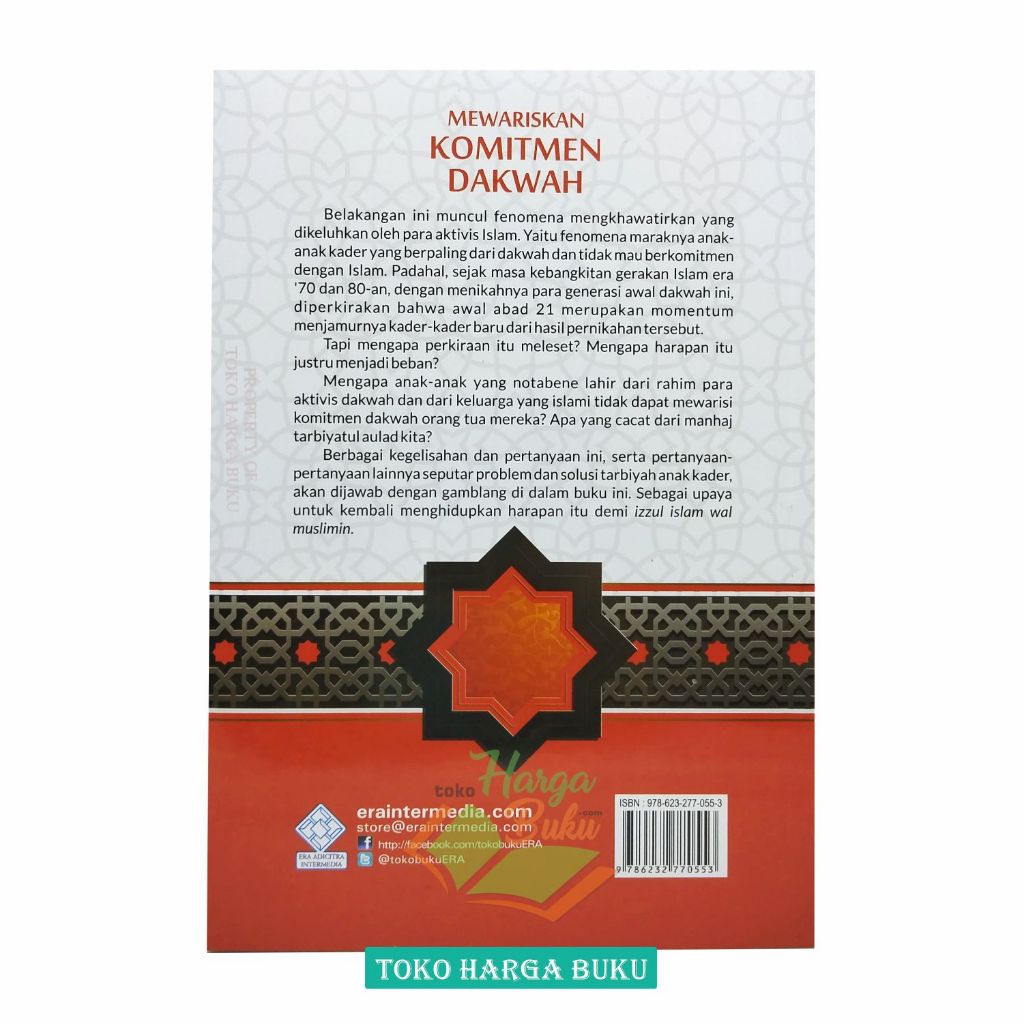 Mewariskan Komitmen Dakwah Problem Dan Solusi Tarbiyatul Aulad Aktivis Dakwah Penerbit Era Adicitra