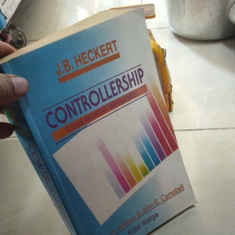 CONTROLLERSHIP TUGAS AKUNTANSI MANAJEMEN Edisi Ketiga J.B.HECKERT