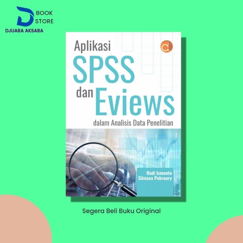 Buku Aplikasi SPSS dan Eviews dalam Analisis Data Penelitian - Buku Original