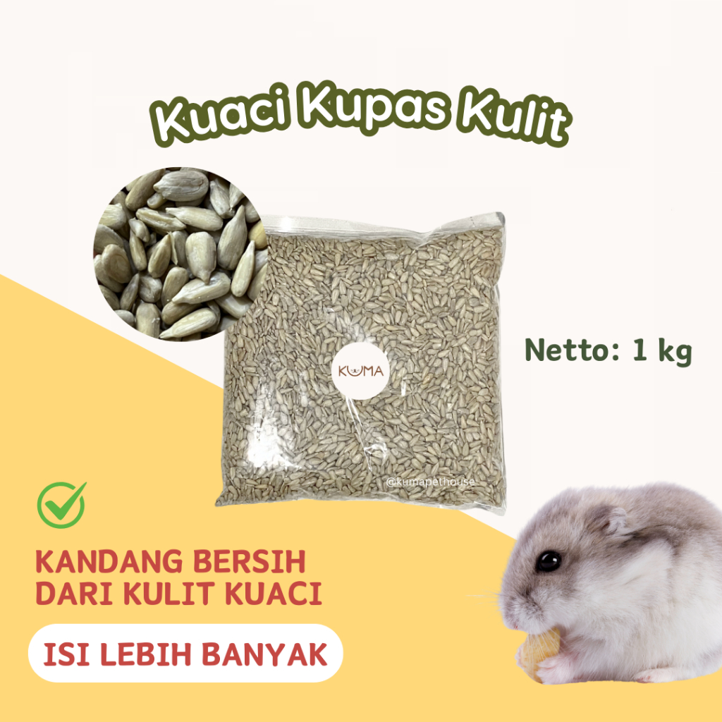 [KUMA] Kuaci Hamster 1 kg - Kuaci Kupas Tanpa Kulit Sunflower Seed | Cemilan Camilan Hamster Gerbil 