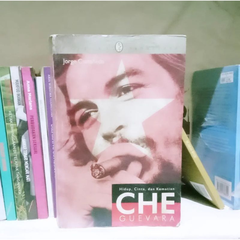 Hidup, Cinta dan Kematian Che Guevara | Jorge Castaneda | Che dalam Kenangan Fidel Castro / The Moto