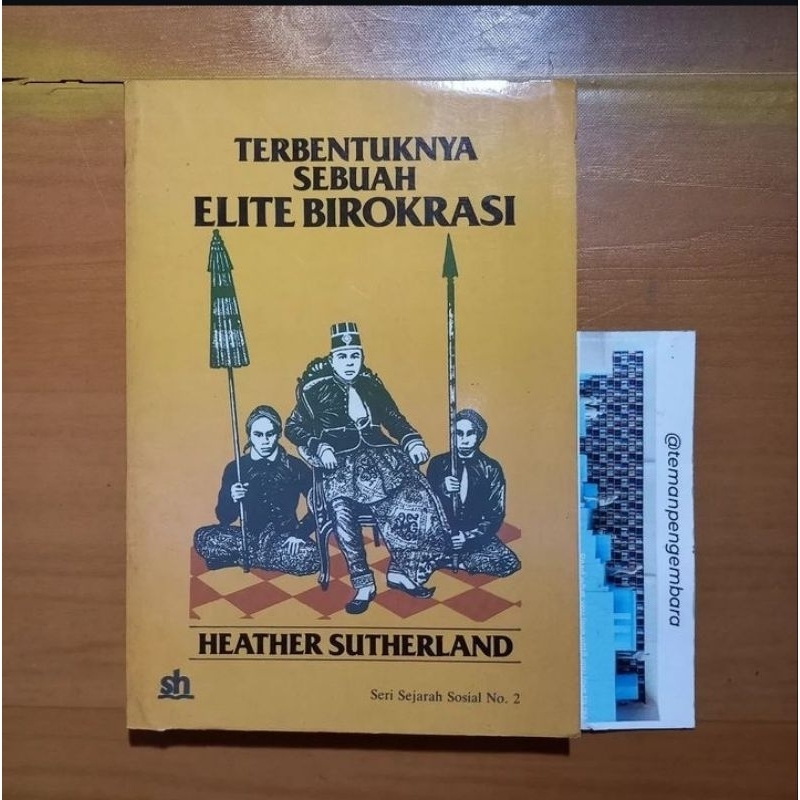 Buku Terbentuknya Sebuah Elite Birokrasi - Heather Sutherland