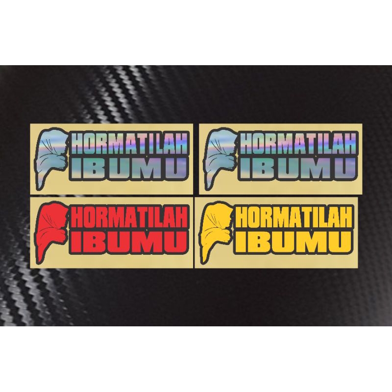 

Stiker Hormatilah ibumu sticker cutting hormatilah ibumu