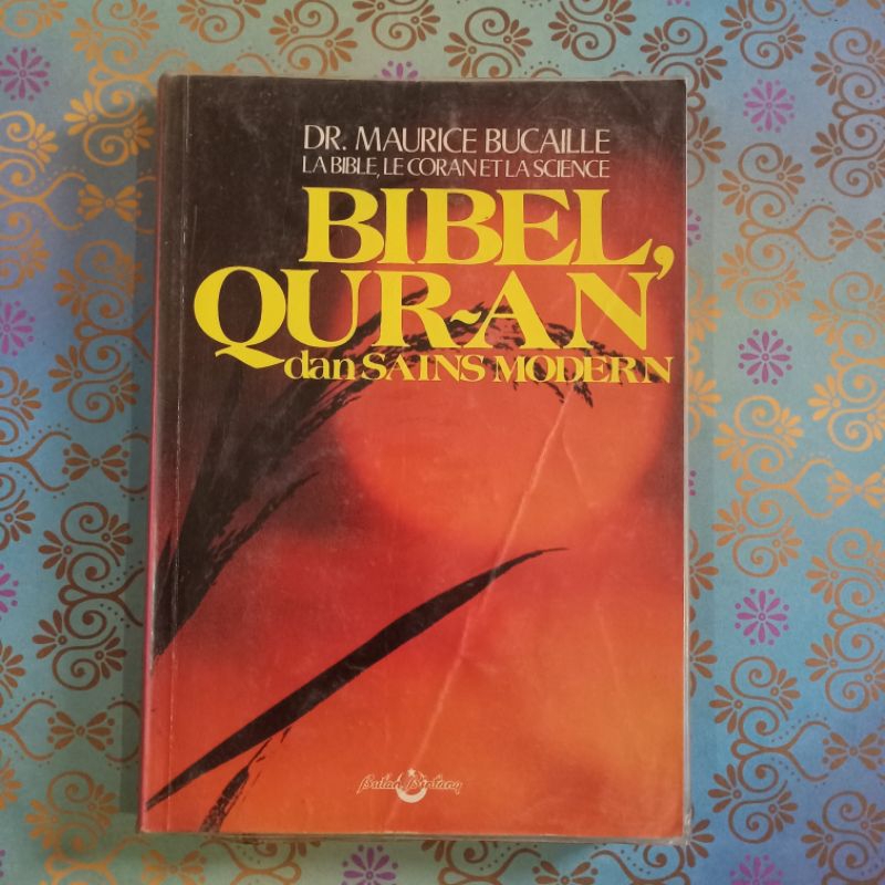 Bibel, Qur-an dan Sains Modern - Dr. Maurice Bucaille