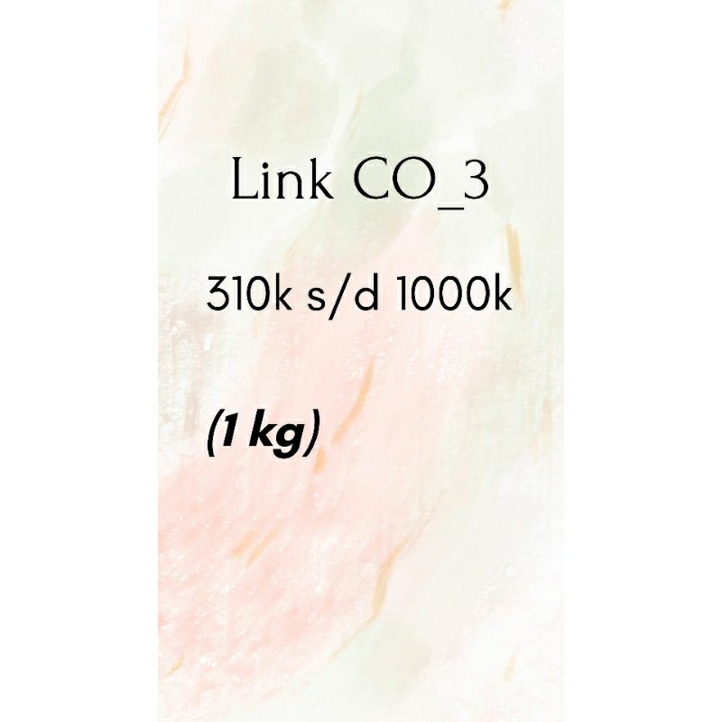 Link 3 CO live 310k s/d 1000k (1 kilogram)