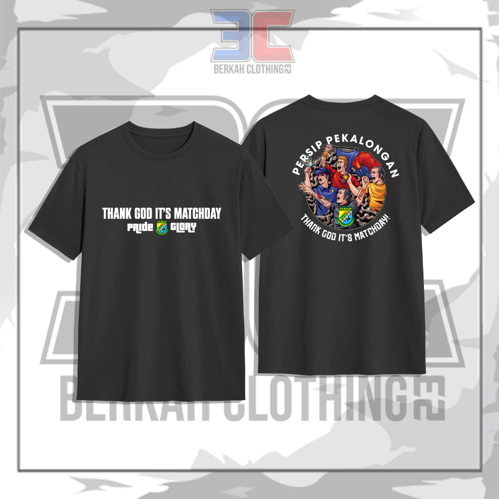 Baju Kaos Supporter PERSIP PEKALONGAN "Thank God It's Match Day Pride & Glory"
