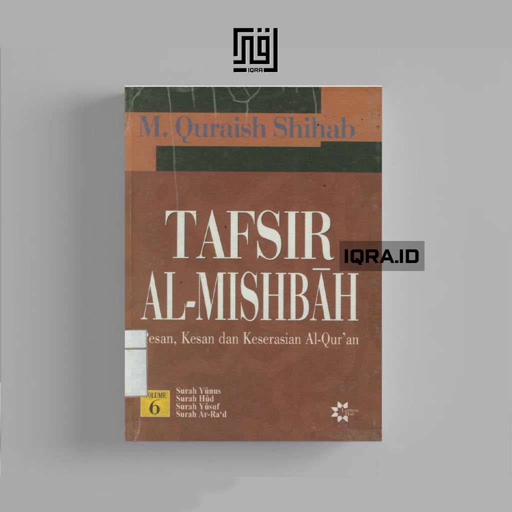 

[0508] Tafsir Al-Mishbah (Pesan, Kesan dan Keserasian Al-Qur'an Vol. 6 - M. Quraish Shihab