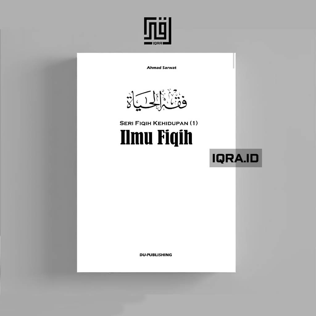 

[0737] Seri Fiqih Kehidupan Vol.1 (Ilmu Fiqih) - Ahmad Sarwat