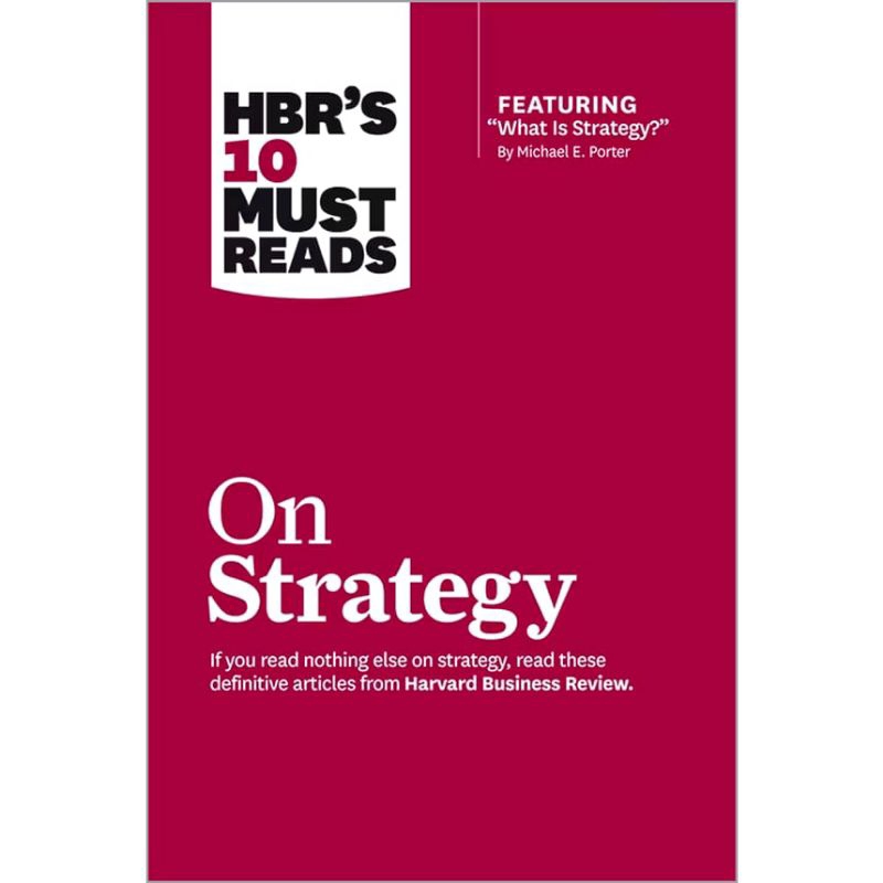 

BUKU HBR'S 10 MUST READS : ON STRATEGY