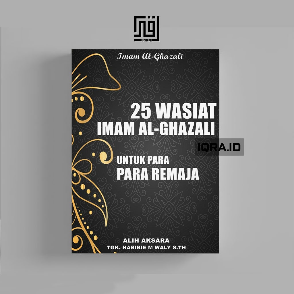 

[0948] 25 Wasiat Imam Al-Ghazali Untuk Para Remaja - Imam Al-Ghazali