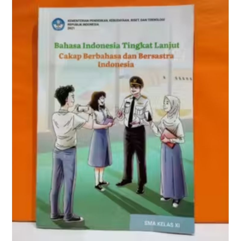 bahasa Indonesia tingkat lanjut cakap berbahasa dan bersastra Indonesia SMA kelas 11