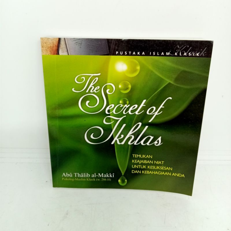 the secret of ikhlas.abu thalib al makki.pustaka islam klasik