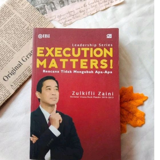 Leadership Series: Execution Matters Rencana Tidak Mengubah Apa-Apa Bekas Kolpri