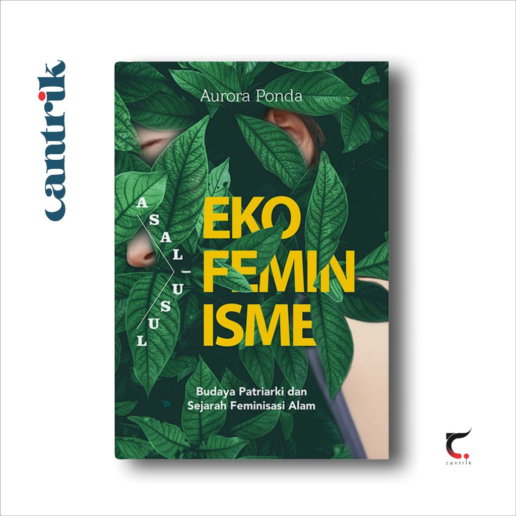 Asal-Usul Ekofeminisme - Aurora Ponda (Cantrik Pustaka)