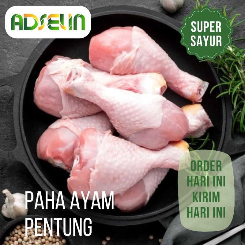 

Paha Ayam Bawah Pentung Halal Segar Adselin