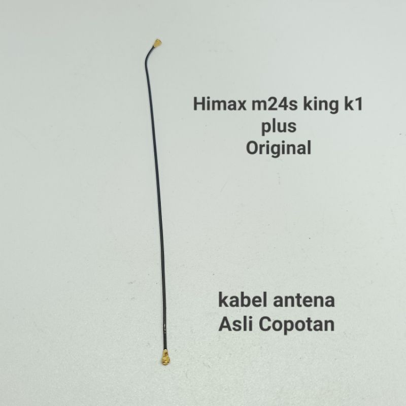 Kabel antena siyal Himax m24s king k1 plus Original Copotan